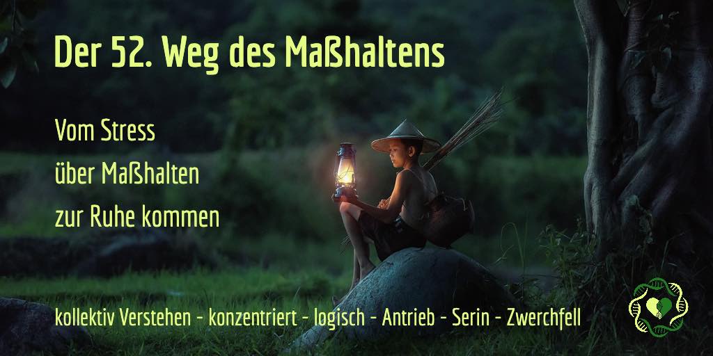 Human Design Tor 52 - Stillhalten - Gene Key - Vom Stress über Maßhalten zur Ruhe