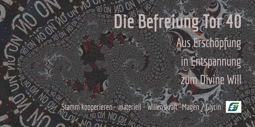 Tor 40 - Die Befreiung - Human Design