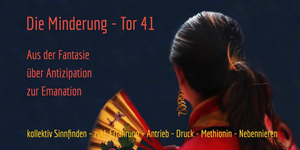 Human Design Tor 41 - Einschränkung & Hoffnung