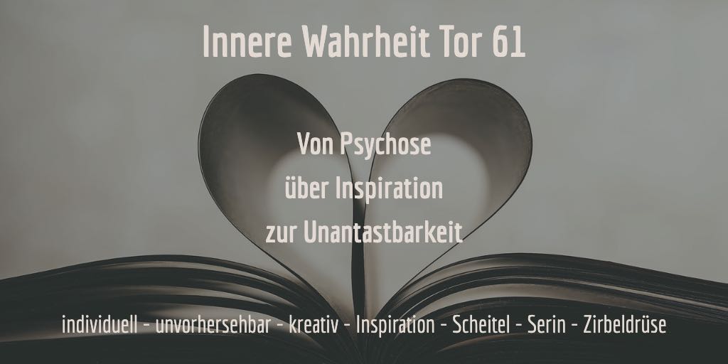 Human Design Tor 61 - Tor der Geheimnisse - Innere Wahrheit