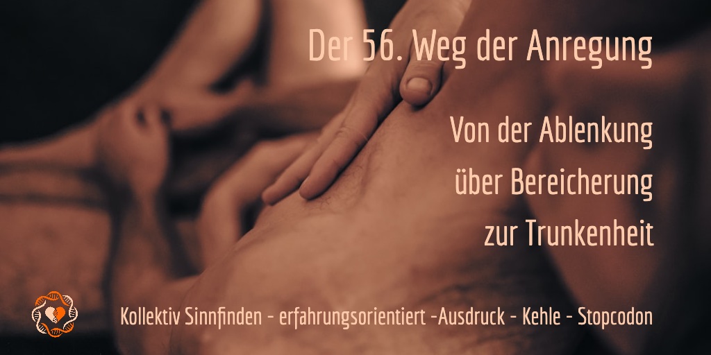 Tor 56 - Der Wanderer - Human Design Anregung - Gene Keys Berauschung